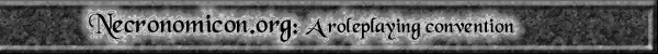 Necronomicon.org: A roleplaying convention